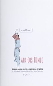 Cover of “Anxious homes: cursory-cleaning for the imminent arrival of visitors or how to give the impression of a clean house in under 20 minutes” by Jackie Batey. 