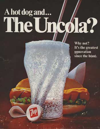 An early Uncola ad: "A hotdog and . . . The Uncola?"