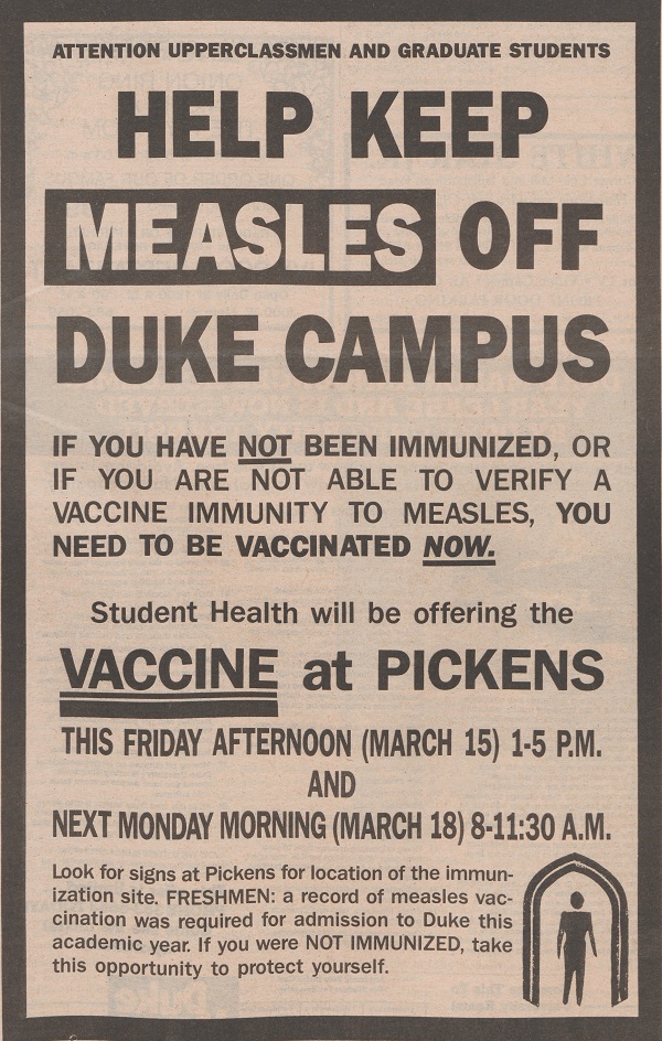 Notice published in the March 15, 1985 Duke Chronicle directing students to get the measles vaccine. The ad begins: "Attention Upperclassmen and Graduate Students: Help Keep Measles Off Duke Campus."