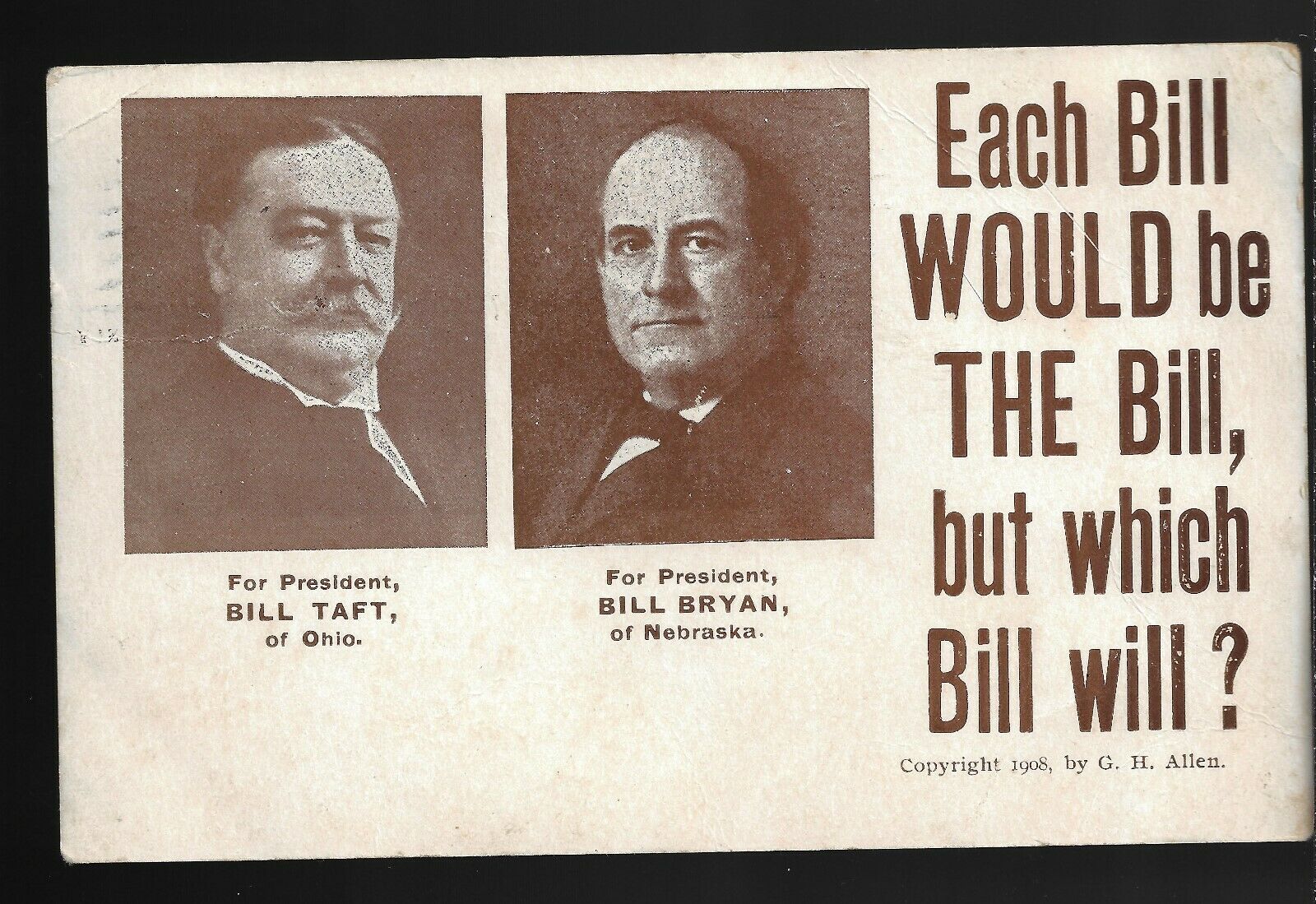 1908 election postcard with pictures of William Taft and William Jennings Bryan and the caption “Each Bill Would be THE Bill, But which Bill will?”