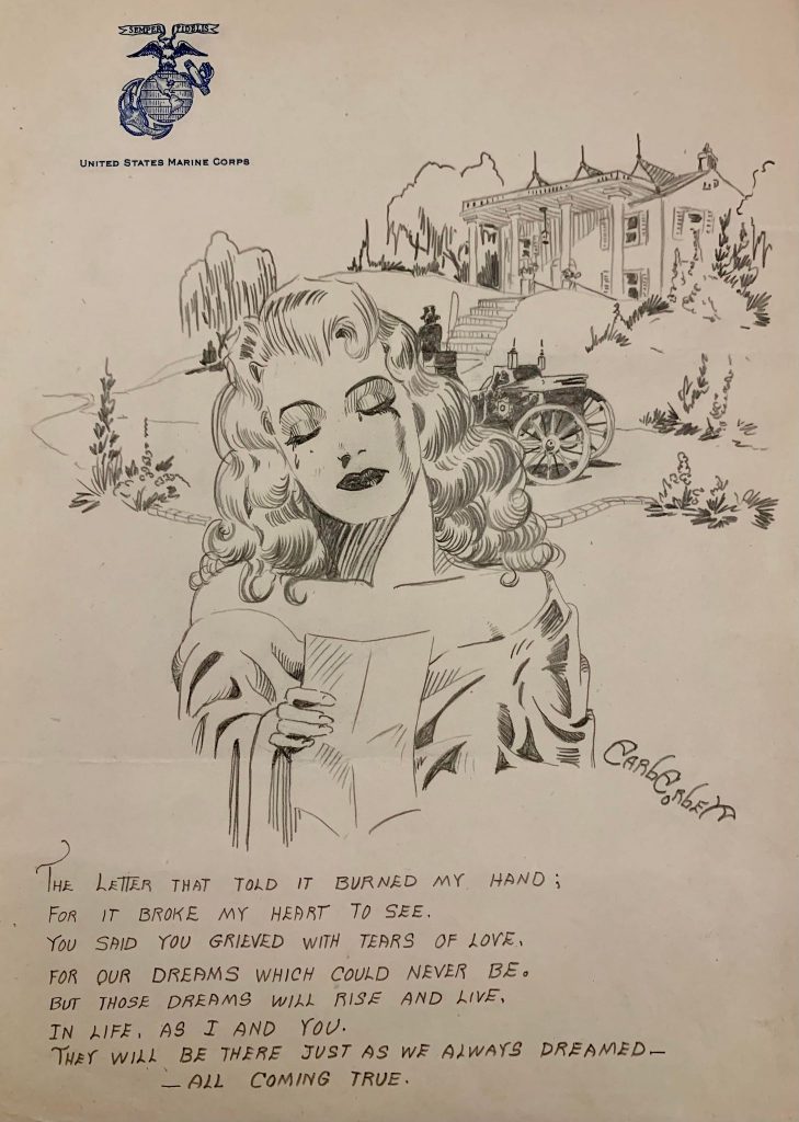 A pencil illustration on U.S. Marine Corps stationary. The illustration depicts a woman crying while holding a letter. A plantation-style house is in the background. A poem at the bottom reads: "The letter that told it burned my hand; for it broke my heart to see. You said you grieved with tears of love, for our dreams which could never be. But those dreams rise and live, in life, as I and you. They will be there just as we always dreamed--all coming true." 