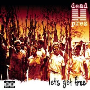 Dead Prez-Let's Get Free album cover